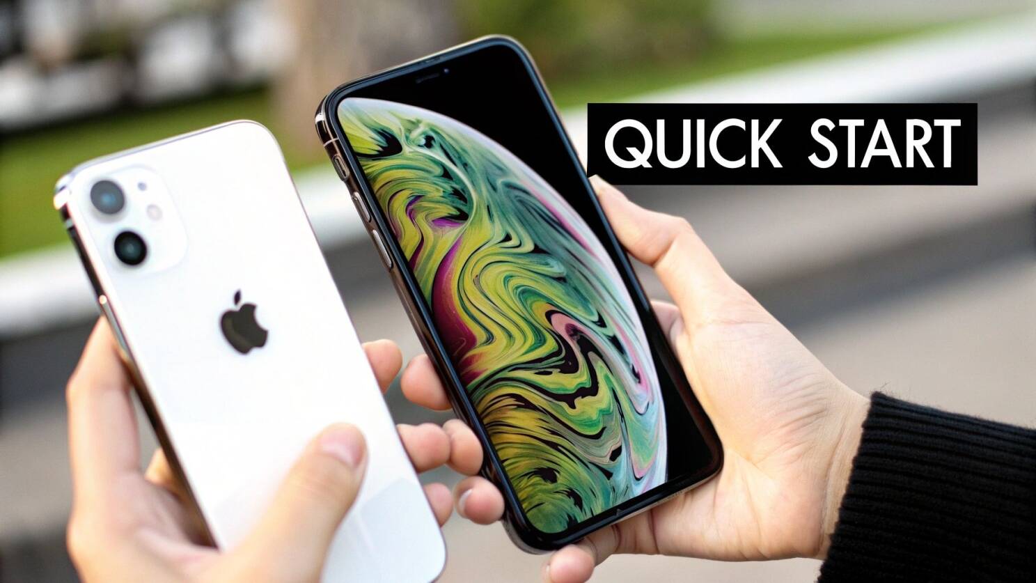 Two iPhones side-by-side, one showing the Quick Start animation.